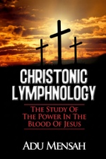 Christonic Lymphnology by Apostle Adu Mensah - Book Cover