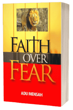 Adu Mensah's Faith over Fear Book
